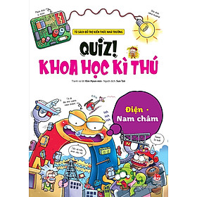 Quiz! Khoa Học Kì Thú: Điện - Nam Châm