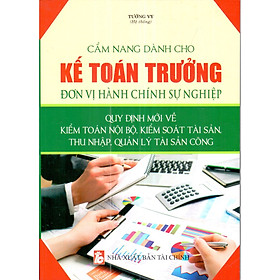 Cẩm Nang Dành Cho Kế Toán Trưởng Đơn Vị Hành Chính Sự Nghiệp