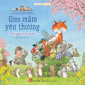 Sách Gieo Mầm Yêu Thương (Dành Cho Trẻ Từ 3-9 Tuổi) - Một Ngày Mùa Xuân