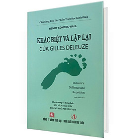 Khác Biệt Và Lặp Lại Của Gilles Deleuze (Bìa Cứng) - 