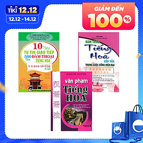 [Download Sách] Combo sách 10 Ngày Tự Tin Giao Tiếp 500 Câu Đàm Thoại Tiếng Hoa + Đàm Thoại Tiếng Hoa Cấp Tốc Trong Cuộc Sống Hiện Đại + Văn Phạm Tiếng Hoa