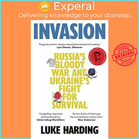 Sách - Invasion Russia's Bloody War and Ukraine's Fight for Survival by Luke Harding (UK edition, Paperback)
