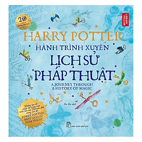 Nơi bán Harry Potter Hành Trình Xuyên Lịch Sử Pháp Thuật - Giá Từ -1đ