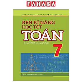 Rèn Luyện Kỹ Năng Học Tốt Toán 7 (Tái Bản 2023)