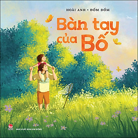 Bàn Tay Của Bố (Tái Bản)