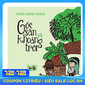 Góc Sân Và Khoảng Trời (Ấn Bản Kỉ Niệm 60 Năm NXB Kim Đồng)