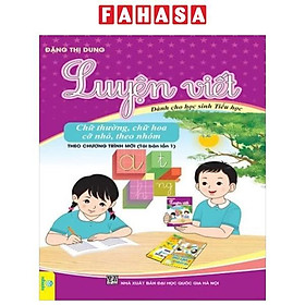 Sách - Luyện Viết - Chữ Thường, Chữ Hoa, Cỡ Nhỏ, Theo Nhóm (Dành Cho Học Sinh Tiểu Học)