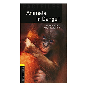 Nơi bán Oxford Bookworms Library (3 Ed.) 1: Animals in Danger Factfile - Giá Từ -1đ