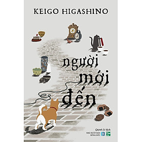 Tuyển tập của Tác giả Keigo Higashino - Người mới đến