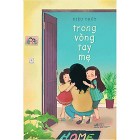 Sách Trong vòng tay mẹ - Nhã Nam - BẢN QUYỀN