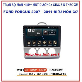 Màn hình DVD Android+ mặt dưỡng theo xe FORD FORCUS ĐIỀU HÒA CƠ 2007-2011 9inch Có giắc Zin