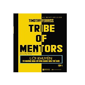 [Download Sách] TRIBE OF MENTORS Sách quản Tri và Lãnh Đạo tập 1 