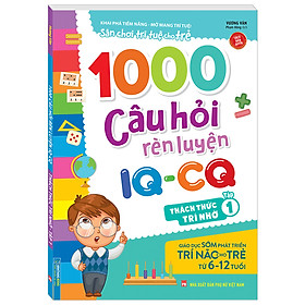 Hình ảnh 1000 câu hỏi rèn luyện IQ - CQ - Thách thức trí nhớ tập 1 (6-12 tuổi) (Sách bản quyền)