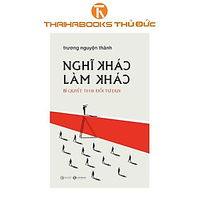 Sách - Nghĩ Khác Làm Khác - Thái Hà Books
