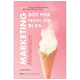 Marketing - Đột Phá Trước Khi Bị Đá