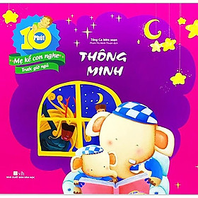 Bộ 10 phút mẹ kể con nghe trước giờ ngủ - thông minh