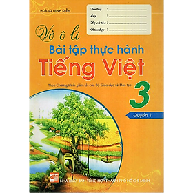 Vở Ô Li Bài Tập Thực Hành Tiếng Việt 3 (Quyển 1) _HA