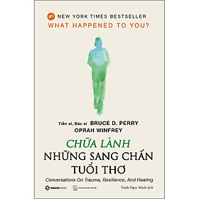 Sách Chữa Lành Những Sang Chấn Tuổi Thơ