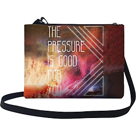 Túi Đeo Chéo Nữ In Hình The Pressure Is Good For You - TUTE016