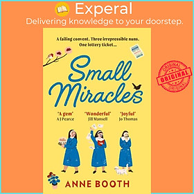 Sách - Small Miracles - The perfect heart-warming summer read about hope and frien by Anne Booth (UK edition, paperback)