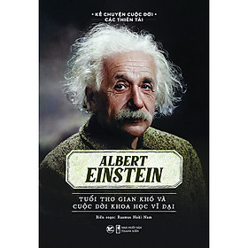 Hình ảnh sách Elbert Einstein - Tuổi thơ gian khó và cuộc đời khoa học vĩ đại