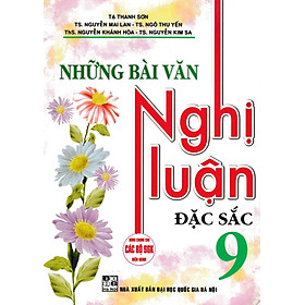 Hình ảnh NHỮNG BÀI VĂN NGHỊ LUẬN ĐẶC SẮC 9_HA