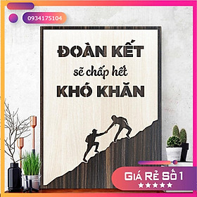 Mua Tranh Động Lực Gỗ TBIG058 nâng cao tinh thần đoàn kết công việc  đoàn kết sẽ chấp hết khó khăn