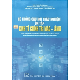 Sách hệ thống câu hỏi trắc nghiệm ôn tập môn kinh tế chính trị mác lênin