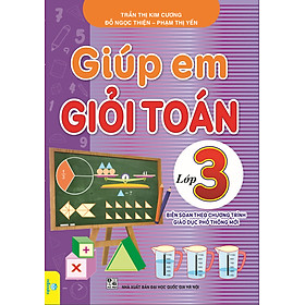 Sách - Giúp Em Giỏi Toán Lớp 3 - Biên soạn theo chương trình GDPT mới - ndbooks