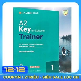 A2 Key for Schools Trainer 1 for the Revised 2020 Exam Six Practice test With Answers and Teacher's Notes With Downloadable Audio