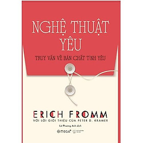 Sách Combo Erich Fromm: Xã Hội Tỉnh Táo + Nghệ Thuật Yêu + Trốn Thoát Tự Do - Alphabooks - BẢN QUYỀN - Nghệ thuật yêu
