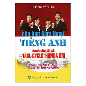Căn Bản Đàm Thoại Tiếng Anh Dành Cho Tài Xế Taxi, Cyclo, Honda Ôm