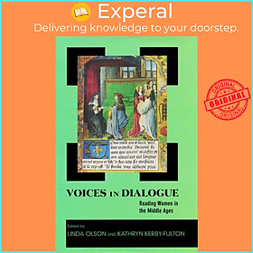 Sách - Voices in Dialogue - Reading Women in the Middle Ages by Linda Olson (UK edition, hardcover)