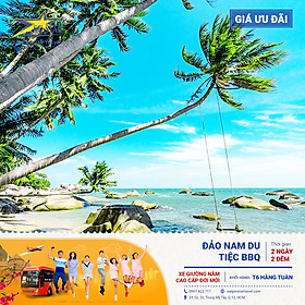 Tour Sài Gòn Đi KIÊN GIANG - ĐẢO NAM DU 2N2Đ - Lặn Ngắm San Hô - Khám Phá Thiên Nhiên Chưa Bị Tàn Phá - Tham Gia Tiệc BBQ - Check In Các Địa Điểm Nổi TIếng Trên Đảo