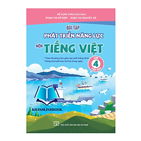Sách Bài Tập Phát Triển Năng Lực Môn Tiếng Việt Lớp 4 Tập 2 ( Theo chương trình GDPT 2018 ) (Kết Nối)