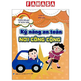 Những Bài Học Về Sự An Toàn - Kỹ Năng An Toàn Nơi Công Cộng