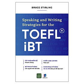 [Download Sách] SPEAKING AND WRITING STRATEGIES FOR THE TOEFL-IBT