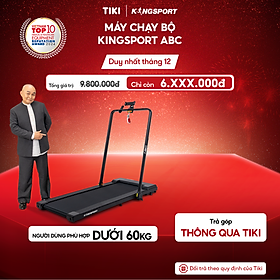 CHỈ GIAO MIỀN BẮC | Máy chạy bộ KINGSPORT ABC thảm chạy kim cương, tốc độ tối đa 8km/h, kèm khóa an toàn, cân nặng phù hợp từ dưới 60kg