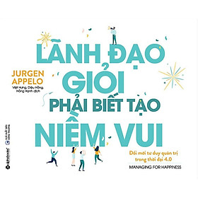 Sách Lãnh đạo giỏi phải biết tạo niềm vui - Alphabooks - BẢN QUYỀN