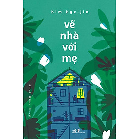 Sách - Về Nhà Với Mẹ (tặng kèm bookmark thiết kế)