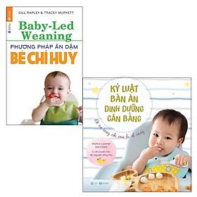Sách Thái Hà - Combo: Kỷ Luật Bàn Ăn - Dinh Dưỡng Cân Bằng + Phương Pháp Ăn Dặm Bé Chỉ Huy (Baby Led-Weaning) - Thái An
