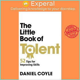 Sách - The Little Book of Talent by Daniel Coyle (UK edition, paperback)