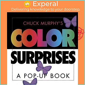 Sách - Chuck Murphy's Color Surprises : A Pop-up Book by Chuck Murphy (US edition, paperback)