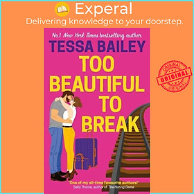 Sách - Too Beautiful to Break by Tessa Bailey (UK edition, Paperback)
