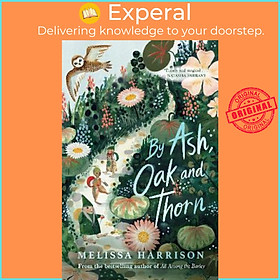 Sách - By Ash, Oak and Thorn by Melissa Harrison (UK edition, paperback)