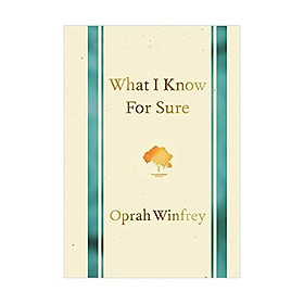 What I Know for Sure Hardcover