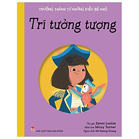 Trưởng thành từ những điều bé nhỏ: Trí tưởng tượng