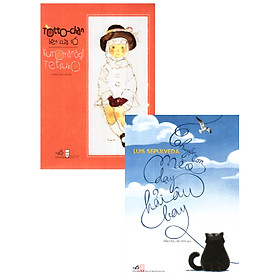 Combo Chuyện Con Mèo Dạy Hải Âu Bay + Totto-Chan Bên Cửa Sổ (Bộ 2 Cuốn) _NN
