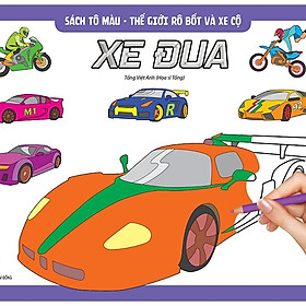 Sách Tô Màu - Thế Giới Rô Bốt Và Xe Cộ Xe Đua (Tái Bản 2019)