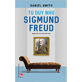 [Download Sách] Tư Duy Như Sigmund Freud